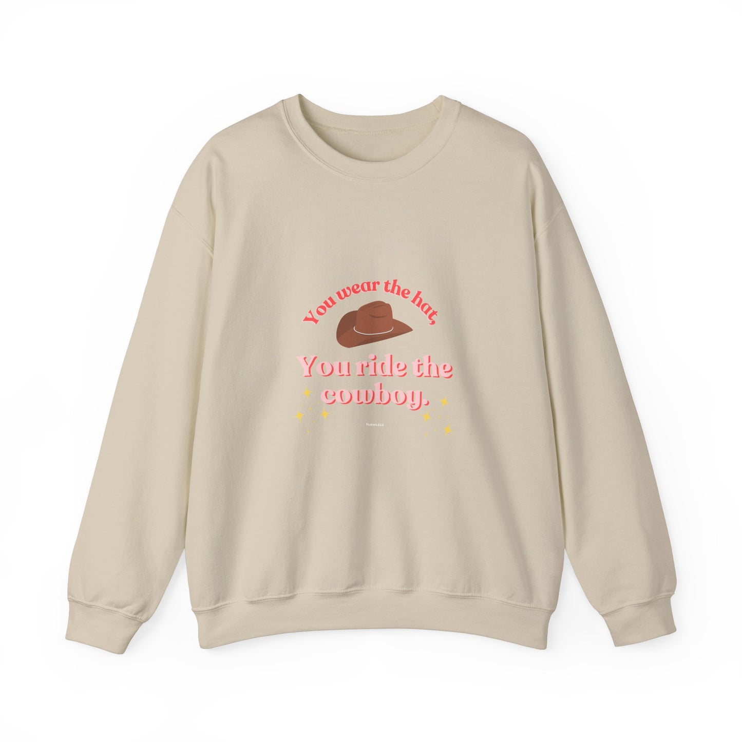 You Wear the Hat Cowboy Sweatshirt - Unisex Heavy Blend™ Crewneck