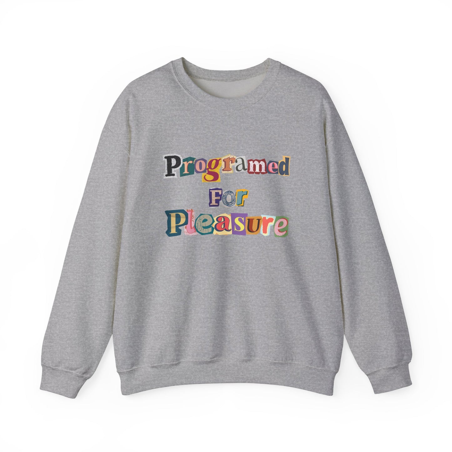 Programmed For Pleasure Sweatshirt | Unisex Heavy Blend™ Crewneck